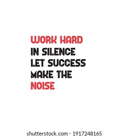 Work Hard Silence Let Success Make Stock Vector (Royalty Free ...