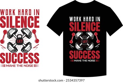 Work hard in silence let success make the noise