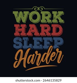 Work Hard Sleep Harder Motivational Typography