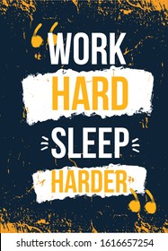 Work hard Sleep harder quote for decoration design. Rest motivation poster. Relaxation sbstract vector illustration.