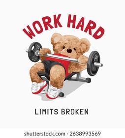 work hard slogan with bear doll on bench press vector illustration