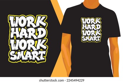 Work hard work smart lettering design for t shirt