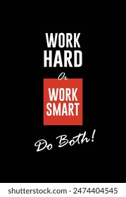 Plantilla de Vector de diseño de póster motivacional de Work Hard or Work Smart. Marca de Office. Póster, etiqueta engomada de la pared