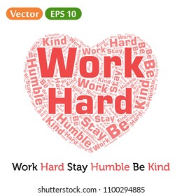 Work Hard Stay Humble be Kind Word cloud organized in a heart shape