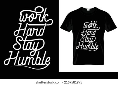 work hard stay humble calligraphy t-shirt design