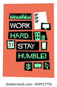 Work Hard, Stay Humble! (Flat Style Vector Illustration Motivational Office Quote Poster Design)