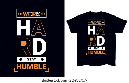 Work Hard Stay Humble lettering typography t shirt Vector