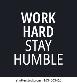 Work hard stay humble - quotes about working hard