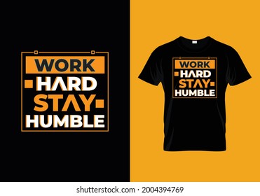 Work Hard Stay Humble T Shirt Design Template