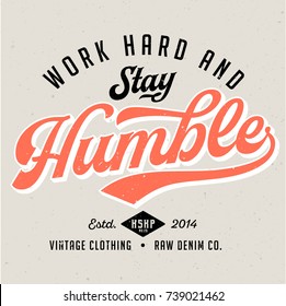 Work Hard & Stay Humble - Tee Design For Print