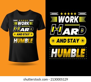 TRABAJAR DURO Y MANTENERSE HUMILDE TRENDY TYPOGRAPHY T DISEÑO DE CAMISETAS