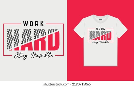 Work hard and stay humble t-shirt design