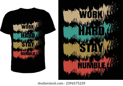 Work Hard Stay Humble T-shirt design