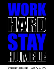 Work Hard Stay Humble Typography Tshirt Design
