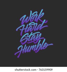 Work Hard Stay Humble Images Stock Photos Vectors