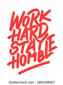 Work hard, stay humble. Vector lettering. Motivational poster.