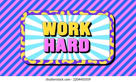 Work Hard text, growth mindset. Text banner with motivation phrase Work Hard. Quote and slogan, vector typography with bold 3d letters, creative pop art design for social media and ad