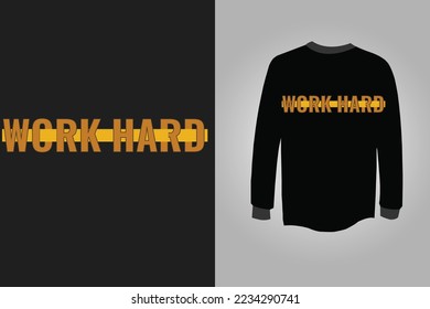 Work Hard Tshirt Design. Ready to print for apparel, poster, illustration. Modern.