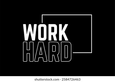 work hard typography design vector for print t shirt