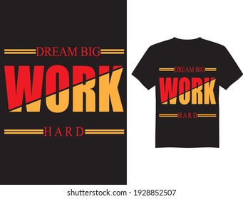 Work Hard Typography T-Shirt Design Vector.