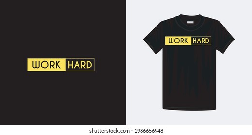 Work hard typography t-shirt design. Famous quotes t-shirt design.
