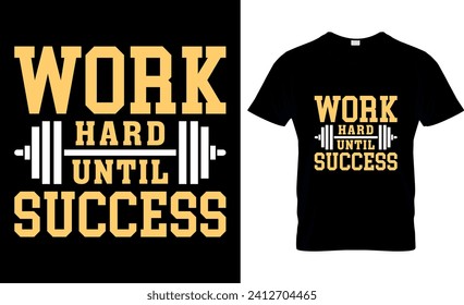 Work Hard Until Success -T shirt design template