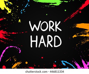 Work hard. Vector calligraphic inspirational design. Hand drawn element. Motivation quote for t-shirt, flyer, poster, card.