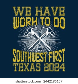 Work hard : We have work to Do