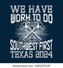 Work hard : We have work to Do