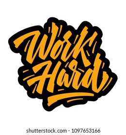 Work hard yellow slogan graphic for t-shirt and other uses