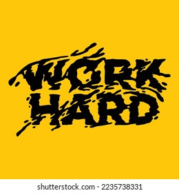 work hard.distorted font on a yellow background.hand written letters in glitch style.decorative inscription.modern graphic design perfect for web design,poster,sticker,t shirt,banner,etc