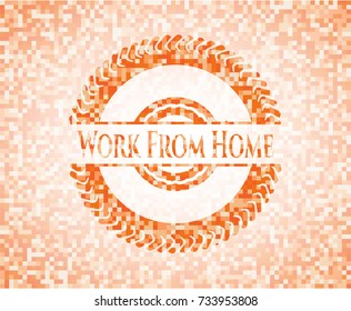 Work From Home abstract orange mosaic emblem