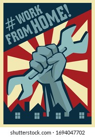 Work From Home to avoid Coronavirus COVID-19 Pandemic Outbreak Vector Illustration. Social distancing stay at home poster with propaganda style