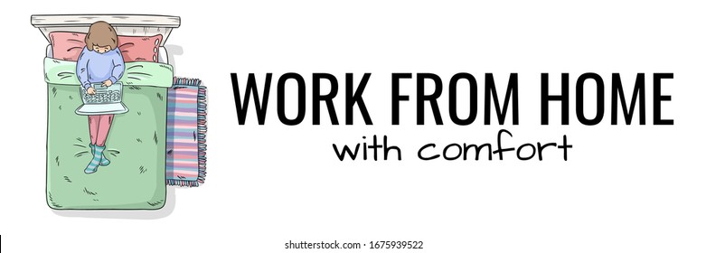 Work from home with comfort banner. Home office poster with motivational typography. Girl working with laptop on the bed postcard. Comic style image