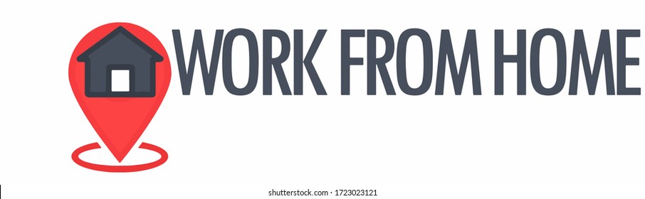Work From Home Concept. The location marker, geotag with the designation of the house and the inscription work from home as a symbol of work remotely from the office.