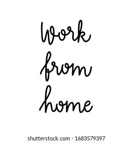 Work from home hand lettering on white background.
