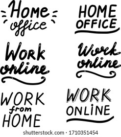 Work from home, lettering calligraphy set illustration. Home office, working online. Vector eps handwritten brush trendy black isolated on white background.
