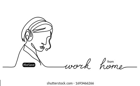 Work from home lettering and vector illustration. Woman with headset. Black and white vector banner, web background, poster. One continuous line drawing sketch, doodle. Work at home simple concept.