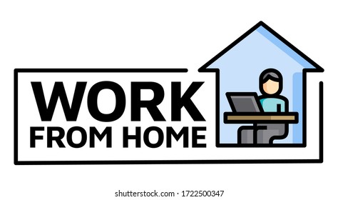 Work From home logo. COVID 19 or coronavirus protection campaign logo. Self isolation appeal as sign or symbol. Virus prevention concept. Vector illustration.