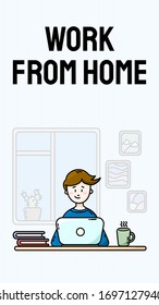 Work from home motivational vertical banner. Practicing self isolation. Home office. Young male blogger sitting in front of the laptop. Vector flat style cartoon image