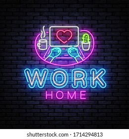 Work Home Neon concept coronavirus COVID-19. The company allows employees to work from home to avoid viruses. Light banner, design elements, colorful modern design trend. Vector illustration.