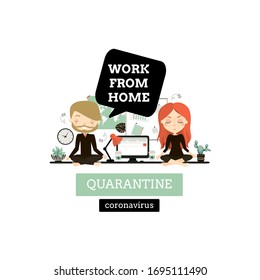 Work from home. Quarantine. Self-isolation. Coronavirus COVID-19 prevention.  Vector illustration with people. Flat design. Pandemic medical concept. Dangerous virus. Asian flu. Wuhan.