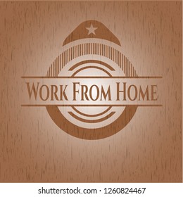 Work From Home realistic wood emblem