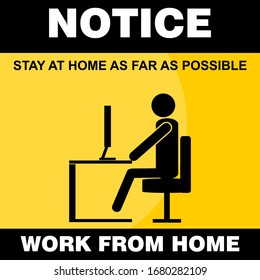 Work From Home, stay at home as far as possible