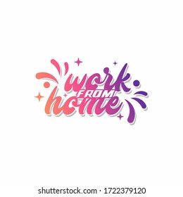 Work from Home, Stay Home Stay Safe, typography in a Home protected from Coronavirus. Vector Illustration.