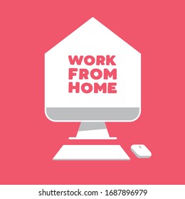 Work from home text in computer screen illustration. Lettering style message for quarantine times in coronavirus pandemic outbreak. 