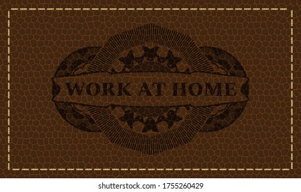 Work at Home text inside brown leather badge. Wallet chic background. Illustration. 