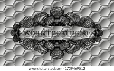 Work from home text inside Guilloche grey shiny hexagon geometric pattern realistic badge. Trendy classic background. Illustration. 