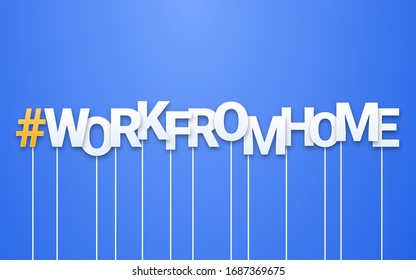 Work from home text on blue background. Letters on sticks, photobooth props. Call-to-action hashtag covid 19 quarantine.