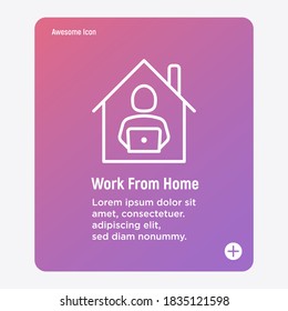 Work from home thin line icon. Man with laptop in house. Remotely work, freelance. Vector illustration.